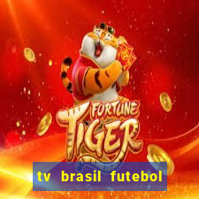 tv brasil futebol da hora